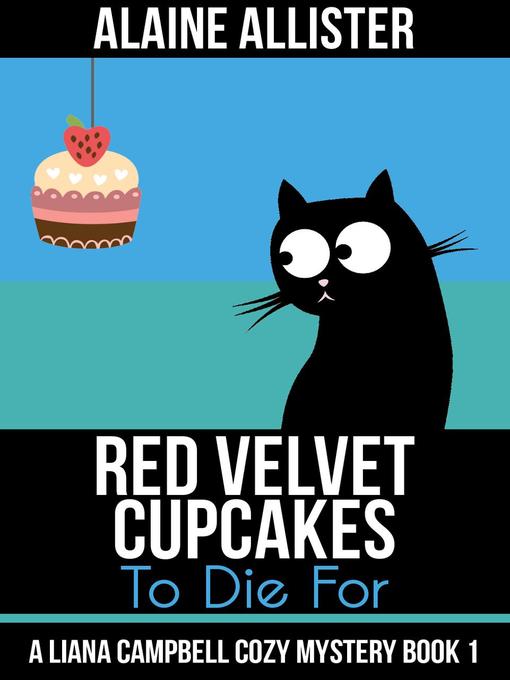 Title details for Red Velvet Cupcakes to Die For by Alaine Allister - Available